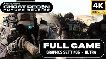Ghost Recon: Future Soldier – Full Story Walkthrough (4K 60FPS, Ultra Settings) | No Commentary