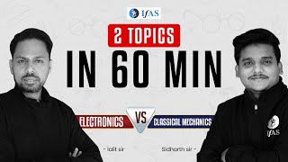 Electronics Vs Classical Mechanics | Target Csir Net June 2024 | 2 Topics In 60 Min | Ifas