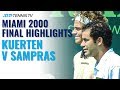 Gustavo Kuerten vs Pete Sampras: Classic Tennis Highlights | Miami 2000 Final