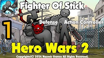 Hero Wars 2 Fighter of Stick Defense & Action Gameplay Walkthrough Part 1 - Android & ios Gameplay