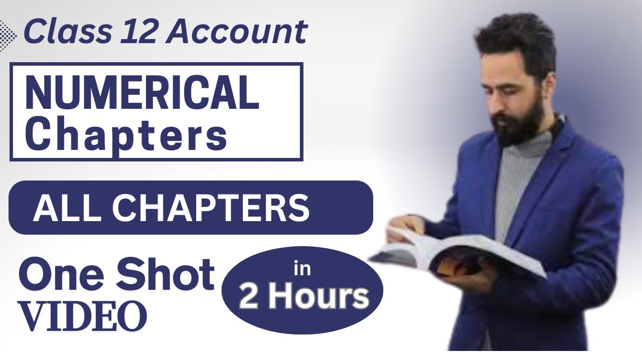 Class 12 Account - One Shot || All Numerical Explained|| Revision for Exam Preparation - Gurubaa