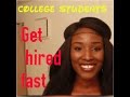 Get HIRED fast :  Must Watch