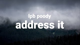 Lpb Powfu - Address it (Lyrics)🎵l bitch    i got it out the muscle, he wanna fight i wanna tussle