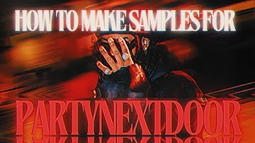 How to Make Dark R&B Samples From Scratch