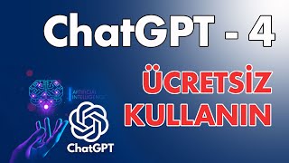 ChatGPT-4 Ücretsiz Kullanımı - Akademisyenlere özel