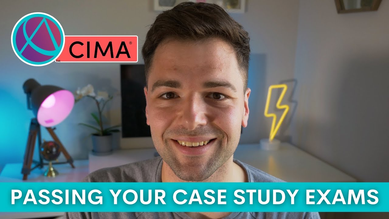 How to Pass your CIMA Case Study Exams - How I passed all CIMA Case Studies first time!