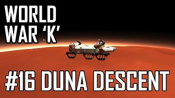 World War K #16 Duna Descent - Kerbal Space Program with Mods!