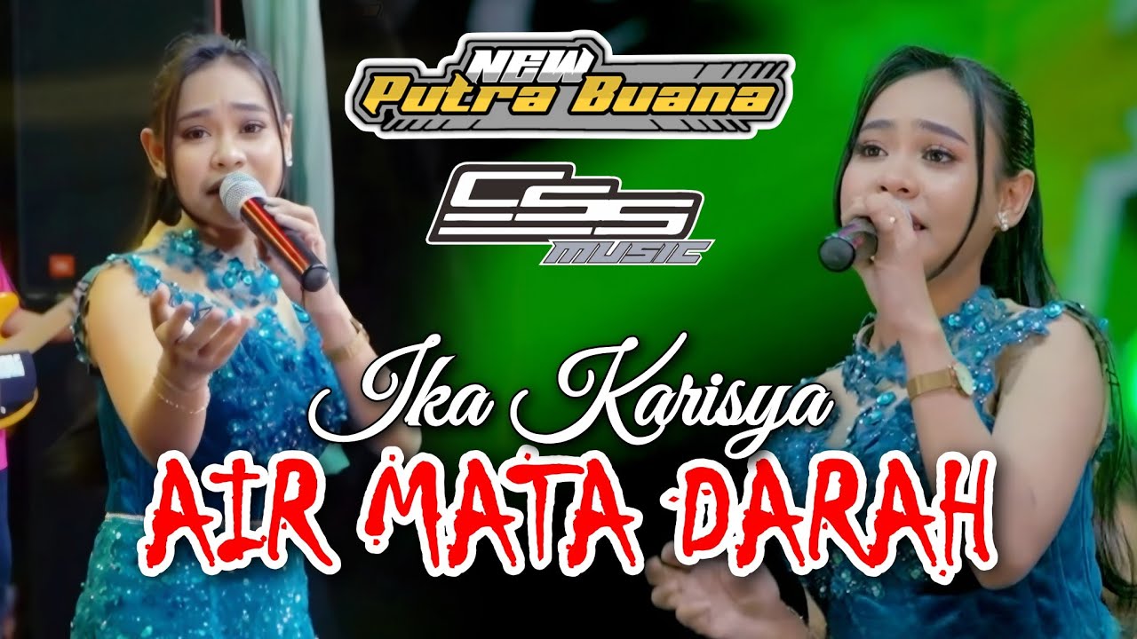 AIR MATA DARAH - IKA KARISYA || NEW PUTRA BUANA & CSS SOUND LIVE AT BANGKALAN MADURA