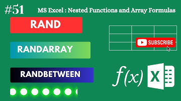 51 - RAND, RANDBETWEEN and RANDARRAY