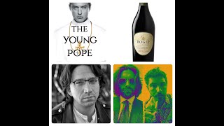 DoM-The Young Pope/Bogle Petit Syrah w. Curtis Yarvin