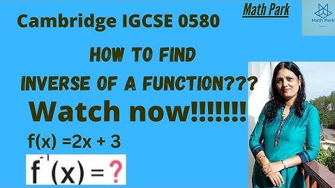 Inverse functions | Cambridge IGCSE | GCSE