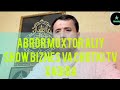 Abror Muxtor Aliy Show biznes va Chotki TV xaqida kuchli gaplar