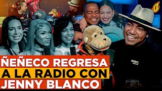 EL REGRESO DE ÑEÑECO A LA RADIO JUNTO A JENNY BLANCO “ENAMORA A LA PIRY, AMELIA Y A ANA CAROLINA”