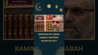 Ramazanda Sabah Namazı Vaktinde Kılınıyor Mu? Prof Dr Abdulaziz Bayındır