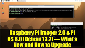 Raspberry Pi Imager 2.0 & Pi OS 6.0 (Debian 13.2) – What’s New and How to Upgrade