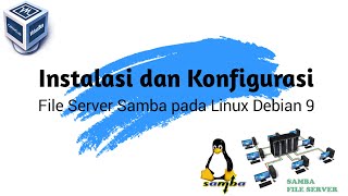 INSTALASI DAN KONFIGURASI FILE SERVER ( SAMBA ) Pada Debian 9 || Mapel ASJ - Bang Bee Official