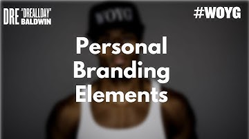 Personal Branding: Necessary Elements | Dre Baldwin