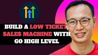 NEW! Build a Low Ticket Sales Machine With GoHighLevel in 2025!