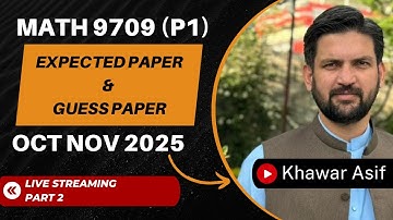 Maths 9709 | Expected Paper 1 (Pure Maths) Oct Nov 2025 | Tips& Paper Solving Strategy | Part 2