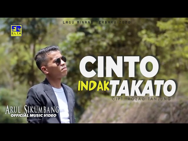 Arul Sikumbang - CINTO INDAK TAKATO [Official Music Video] Lagu Minang Terbaru 2020 class=