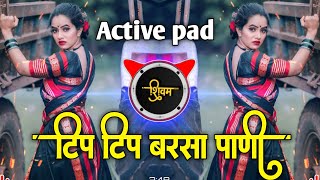 Tip Tip Barsa Pani 2.0 Dj song  | Active pad sambal mix | Hindi Remix | Dj Shivam Kaij