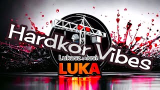 Hardkor Vibes Hardstyle Remix 2023 Lukasz Music