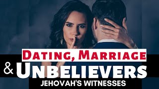 Jehovahs Witnesses - Dating, Marriage & Unbelievers