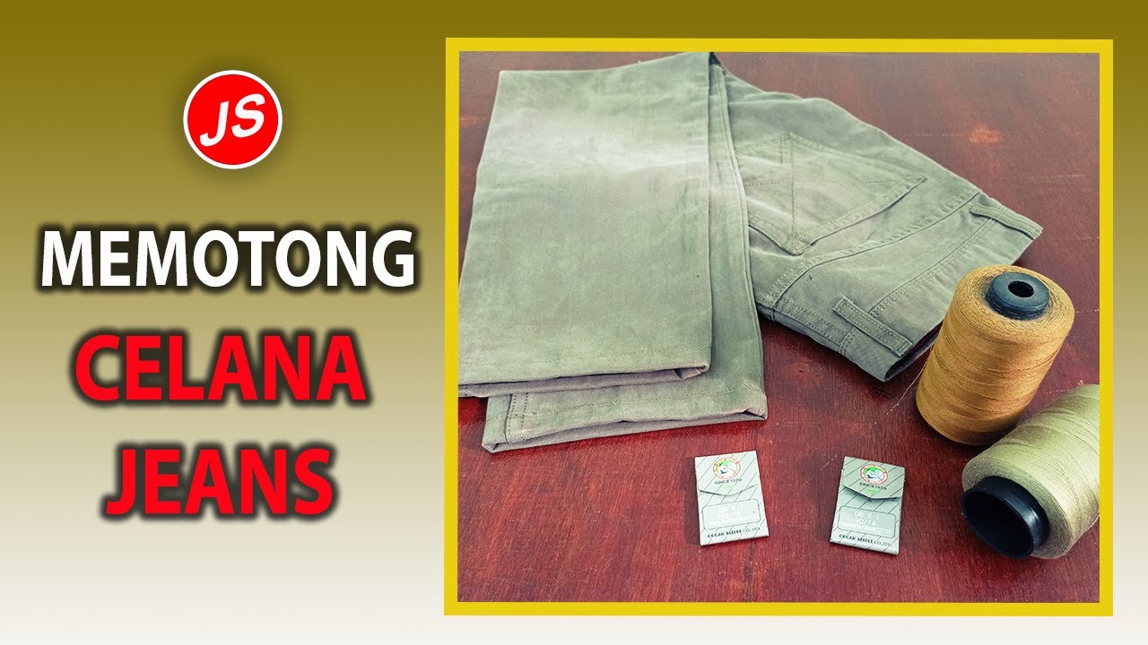 Tips Memotong Celana Jeans Yang Kepanjangan