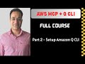 Amazon Q CLI - Overview and Setup (Now Kiro CLI)