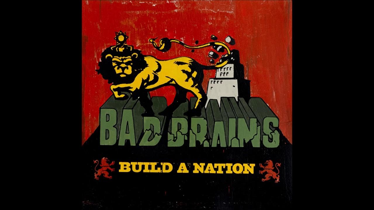 Bad Brains - Build a Nation (2007) [Full Album] 