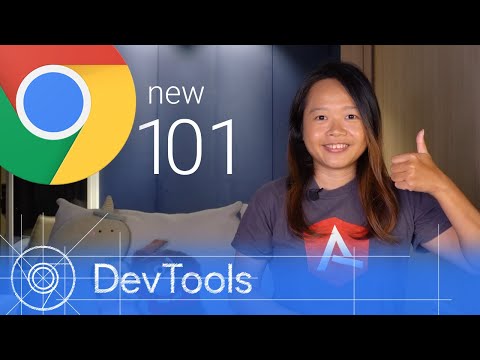 Chrome 101 - DevTools मध्ये नवीन काय आहे