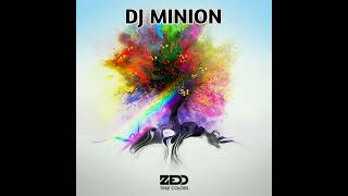 DJ MINION & ZEDD - Beautiful Now (Edit)