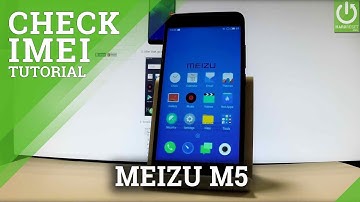 How to Check IMEI in MEIZU M5 - IMEI Info / Serial Number