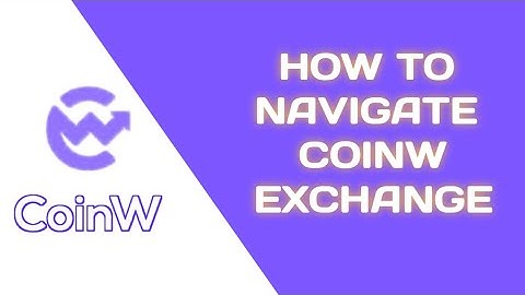 HOW TO NAVIGATE COINW EXCHANGE