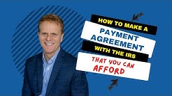 How to Make an Installment Agreement with the IRS 