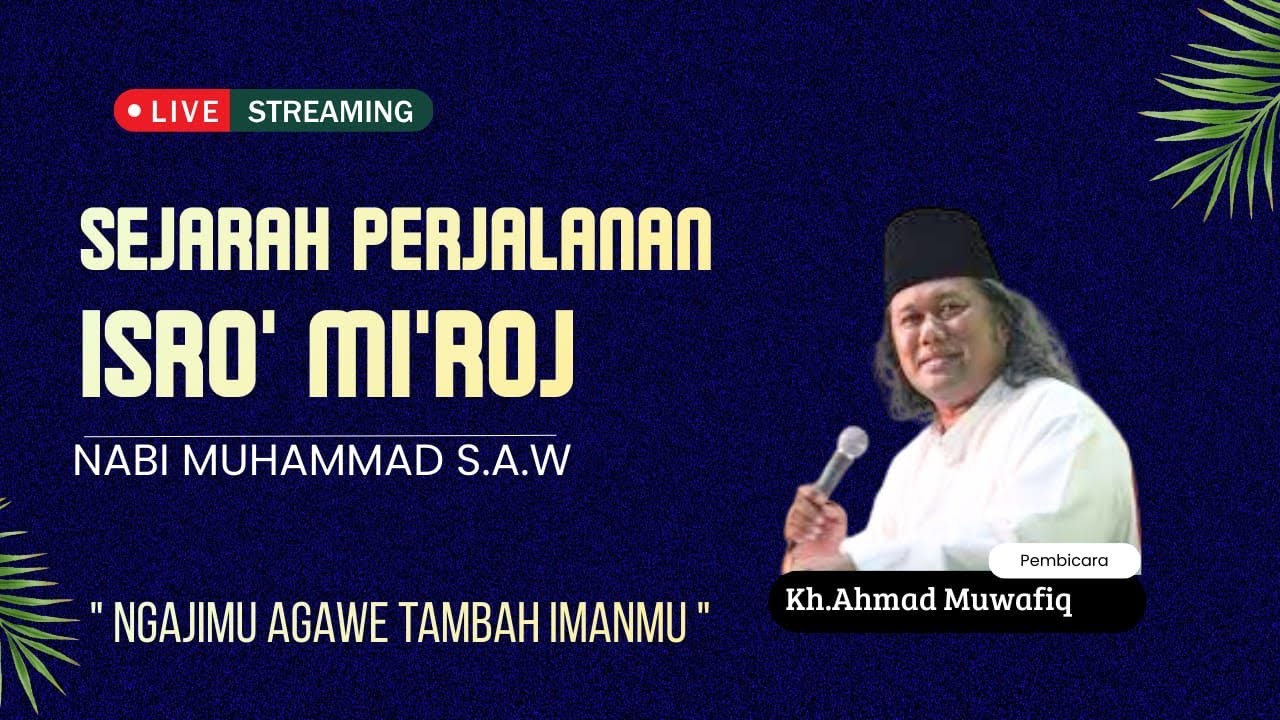 Sejarah Isro' Mi'roj Nabi Muhammad S.A.W. Bersama Gus Muwafiq