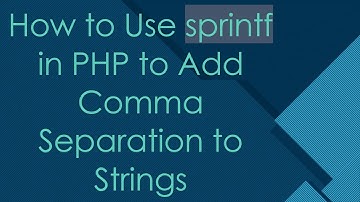 How to Use sprintf in PHP to Add Comma Separation to Strings