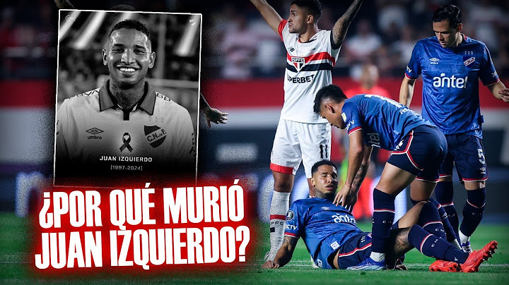 🇺🇾Te EXPLICO por qué JUAN IZQUIERDO FALLECIÓ | Relato cronológico del deceso |El fútbol está de luto