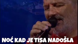 Miniatura de "Djordje Balasevic - Noc kad je Tisa nadosla - (LIve)"