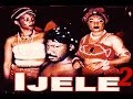 Ijele season 2  latest nigerian nollywood movie