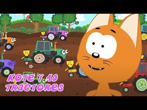 KOTÉ Y 10 TRACTORES INFANTILES 🚜 El gatito Koté 🎺 Canción de dibujos