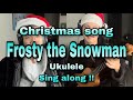 Frosty the Snowman (sing along) / Ukulele & U-Bass
