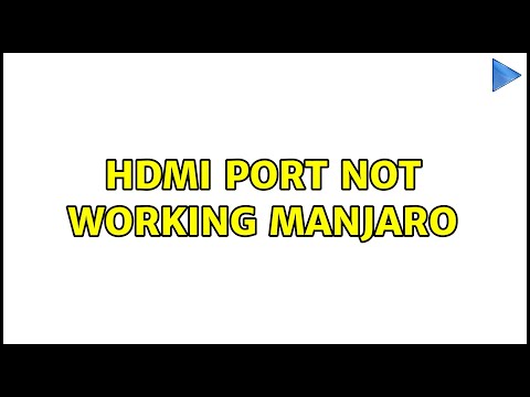 hdmi port not working manjaro by Roel Van de Paar