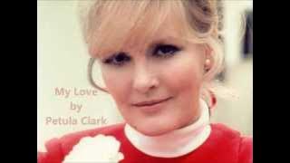 My Love by Petula Clark w/ lyrics