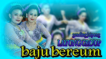 baju bereum || gending jaipong layung group ~ tambakan