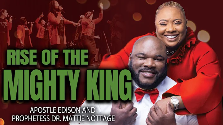 RISE OF THE  KING SUNDAY SERVICE  | APOSTLE EDISON & PROPHETESS  MATTIE NOTTAGE