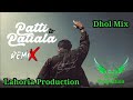 Patti ton patiala dhol mix harkirat sangha ft dj guri by lahoria production new punjabi song 2023