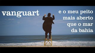 Video thumbnail of "Vanguart - E o Meu Peito Mais Aberto Que o Mar da Bahia (Videoclipe Oficial)"