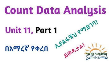 Biostatistics: Count Data Analysis, Part 1, Interesting Video Lecture in Amharic Speech
