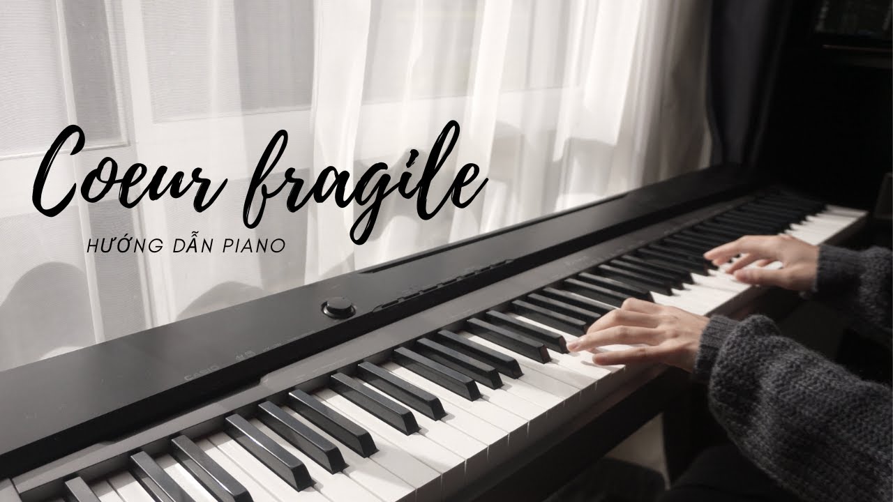 [hướng dẫn đàn] Coeur Fragile May Piano Tutorial YouTube